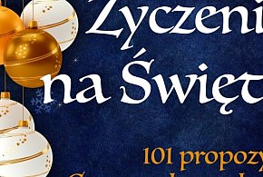 101 propozycji gotowych do wysłania życzeń świątecznych-63349