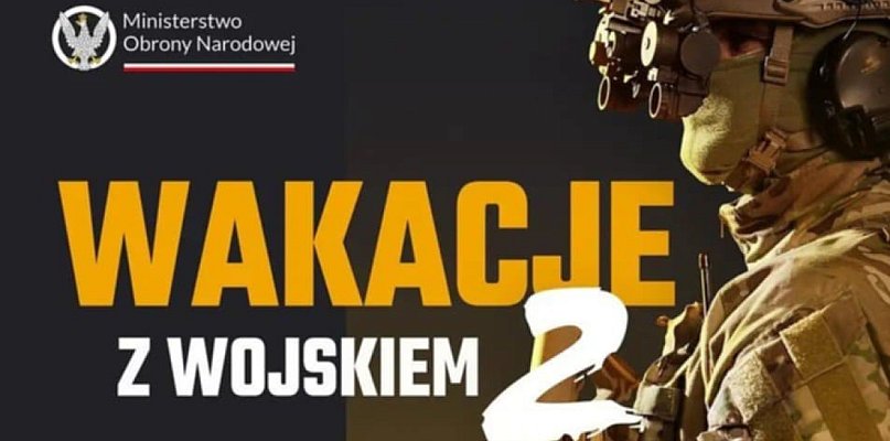 „Wakacje z Wojskiem 2” – letnie szkolenie wojskowe z przygodą - 107588