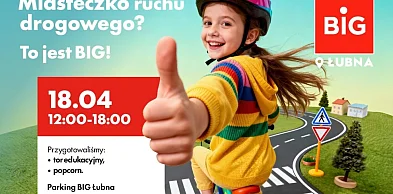 BIG Łubna zaprasza na edukacyjne miasteczko ruchu drogowego dla dzieci