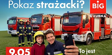 Park handlowy BIG Łubna zaprasza na Pokaz strażacki