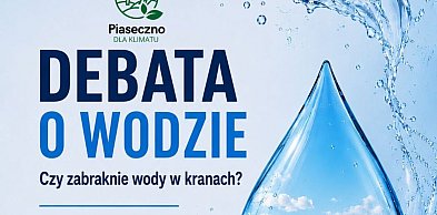 Debata o wodzie w Piasecznie: Czy zabraknie wody w kranach?