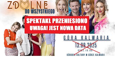 Zmiana terminu spektaklu „Zdolne do Wszystkiego” w Górze Kalwarii-108766