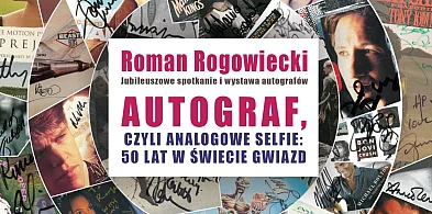 Autograf, czyli analogowe selfie: 50 lat w świecie gwiazd