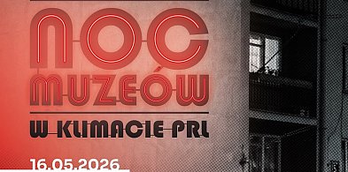 Piaseczyńska Noc Muzeów 2026 w klimacie PRL