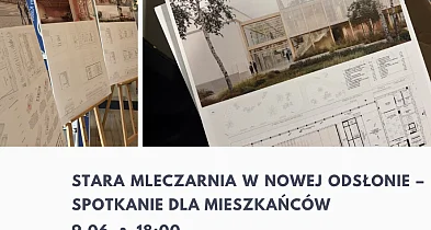 Koncepcja przebudowy Starej Mleczarni – spotkanie z projektantami