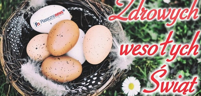 Wielkanocne życzenia od redakcji PiasecznoNews.pl