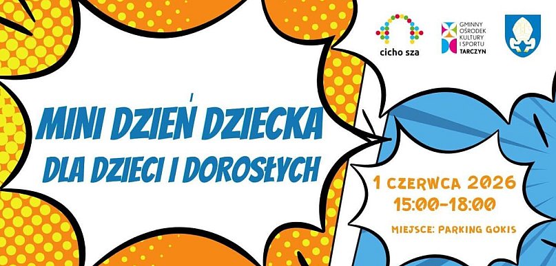 Piana Party i koncerty. Dzień Dziecka w Tarczynie