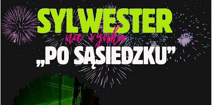 Sylwester „Po Sąsiedzku” na Rynku - 110731