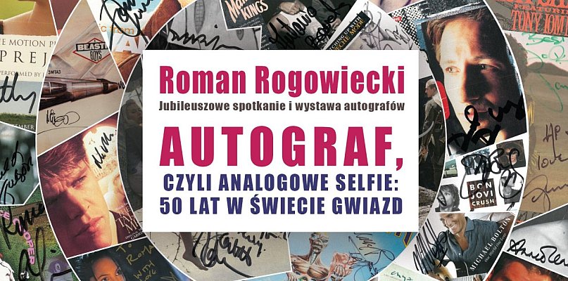 Autograf, czyli analogowe selfie: 50 lat w świecie gwiazd